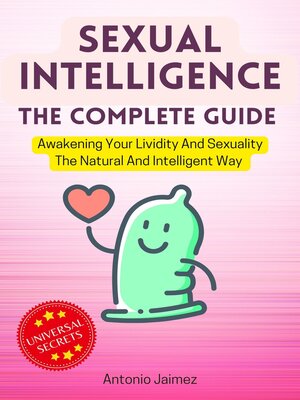 cover image of Sexual Intelligence, the Complete Guide